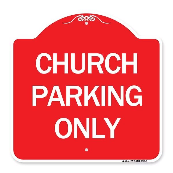 Designer Series Sign-Church Parking Only, Red & White Aluminum Sign, 18